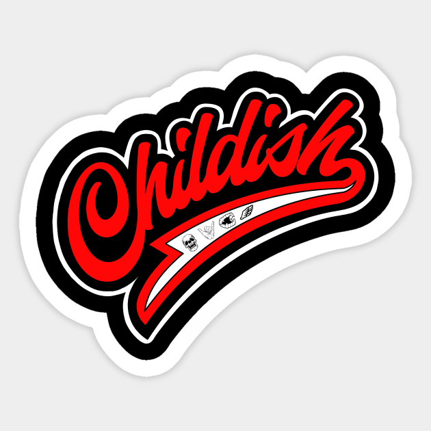 Childish Childish Sticker TeePublic